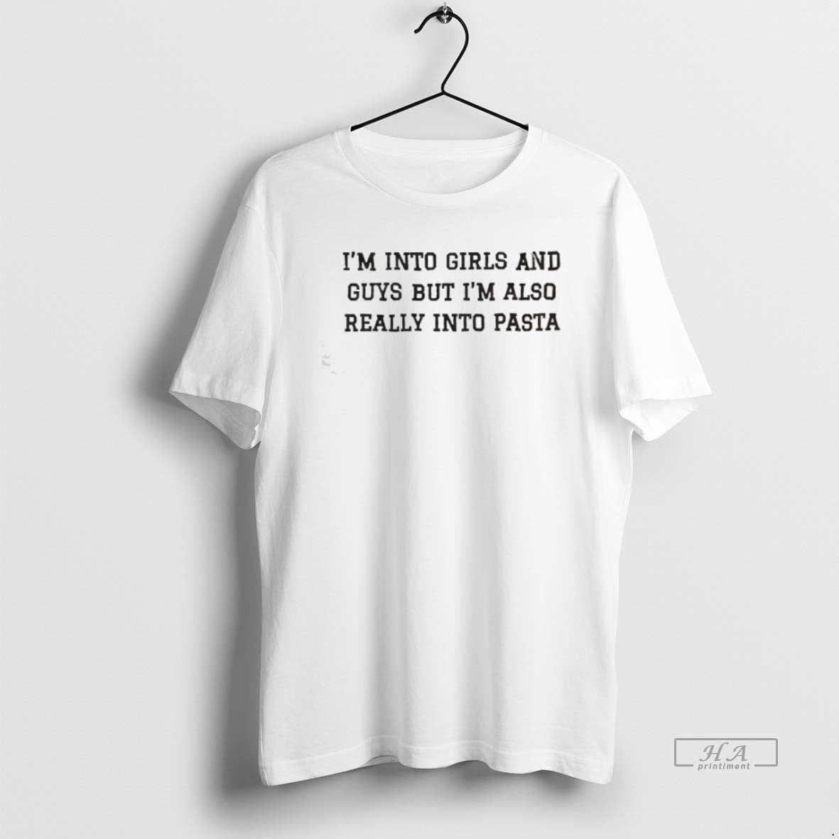 Im Into And Guys But Im Also Really Into Pasta Shirt Modern Style