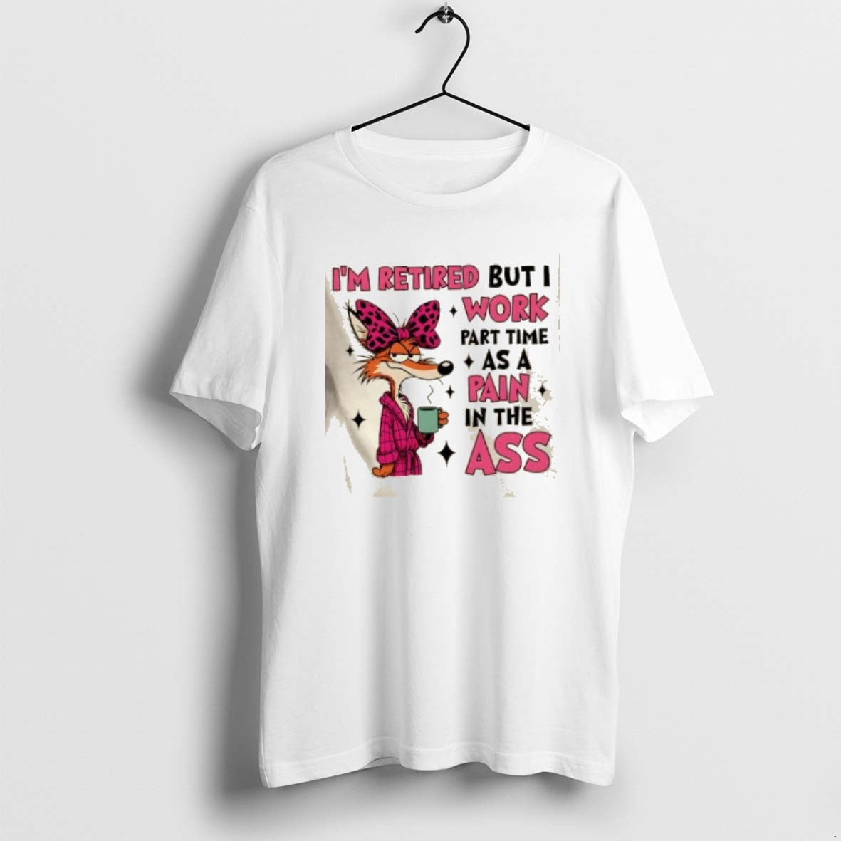 Im Retired But I Work Part Time As Pain Ass Long Sleeve Unique Design