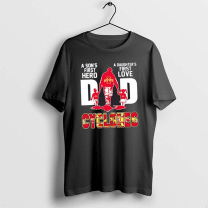 Iowa State Cyclones Sons First Hero Daughters First Love Dad Tee