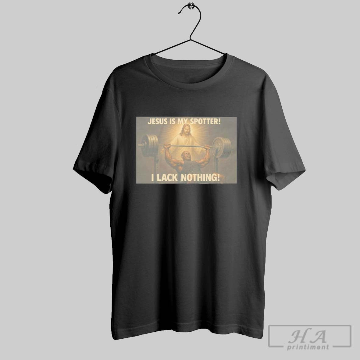 Jesus Is My Spotter I Lack Nothing Tee Trendy Collection