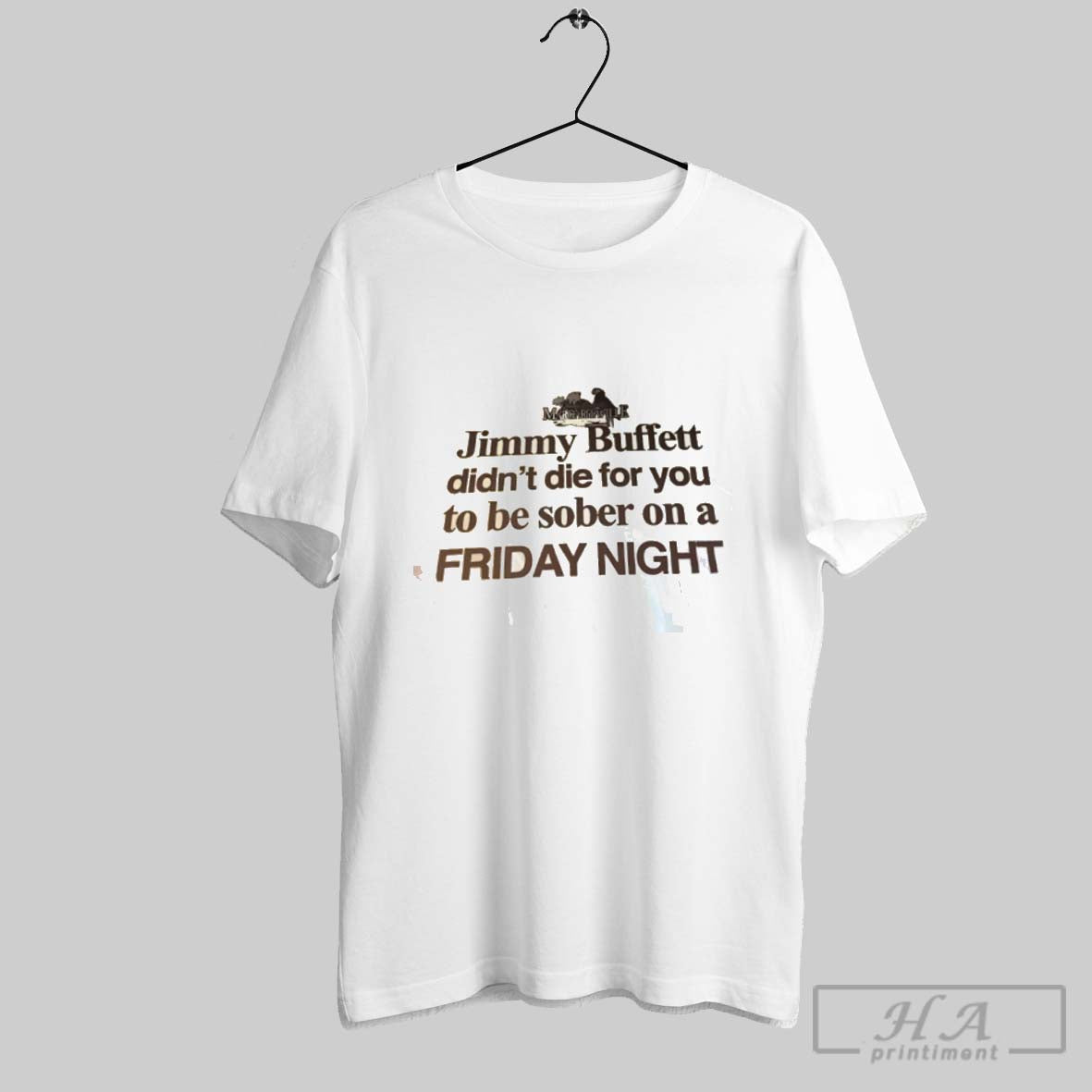 Jimmy Buffett Didnt Die You To Sober Friday Night Sweatshirt Modern