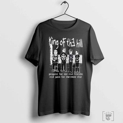 King Hill Propane My Real Friends Real Pain Everyone Else Shirt