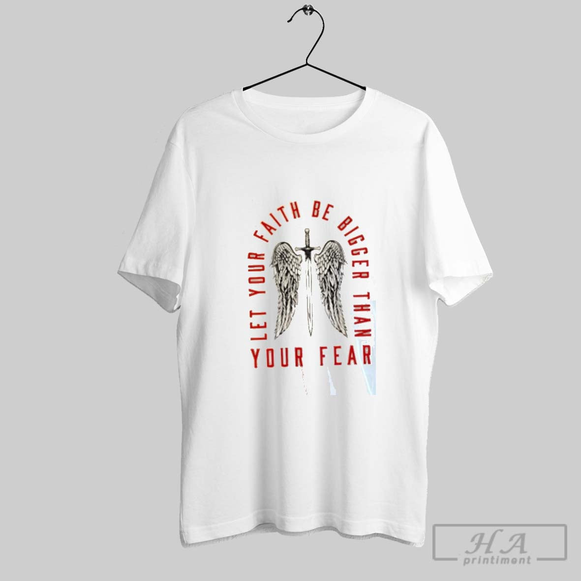 Let Your Faith Be Bigger Than You Fear TShirt Modern Fashion