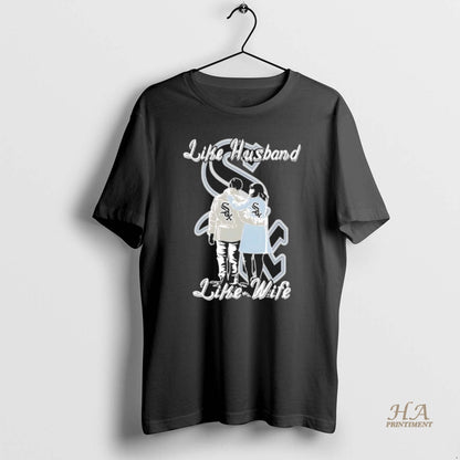 Like Husband Like Wife Like Chicago White Sox Hoodie Vintage Fashion