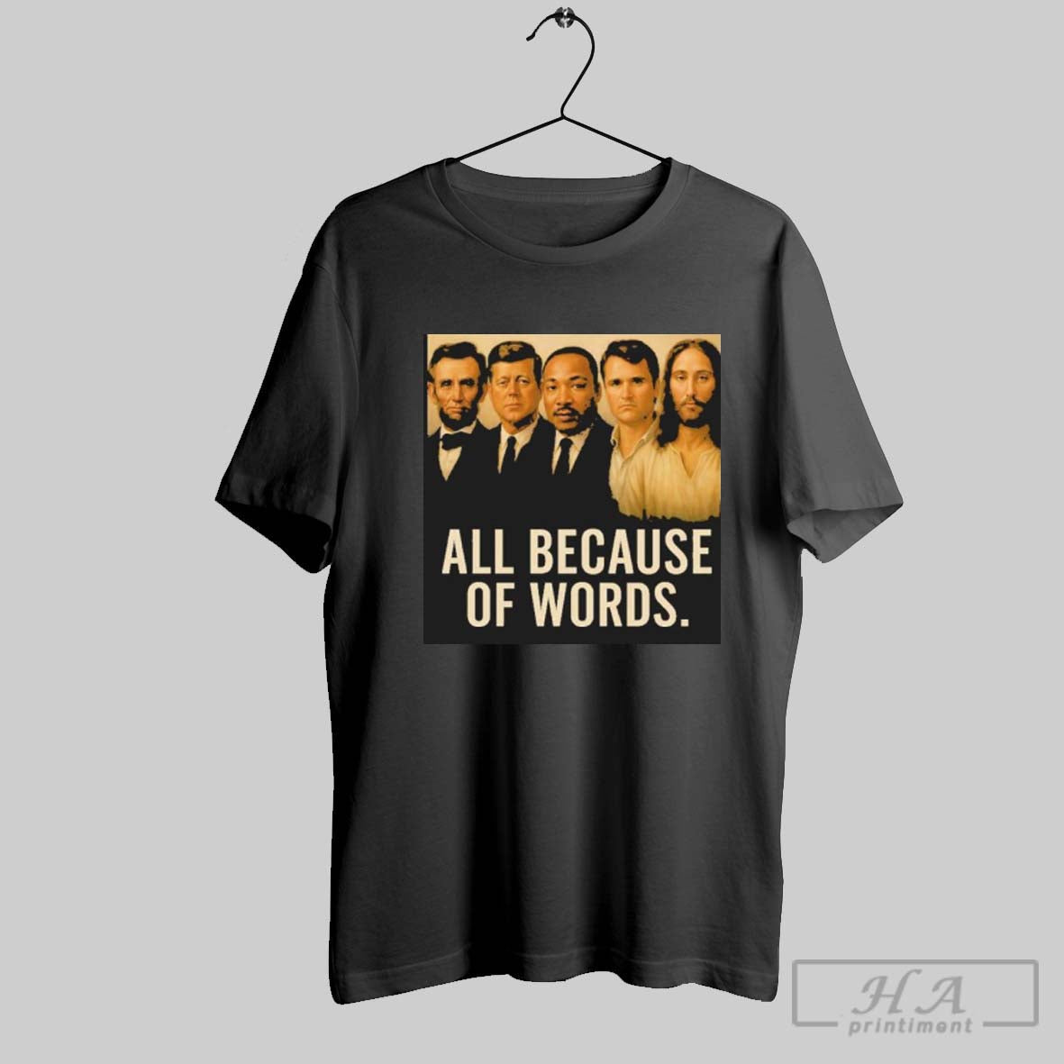 Lincoln Kennedy King Charlie Kirk Jesus All Because Words Long Sleeve