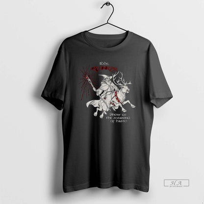 Lotr Inspired Ride Rudolph Show Us Meaning Haste Shirt Stylish Design