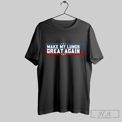 Make My Lungs Great Again Shirt Classic Art