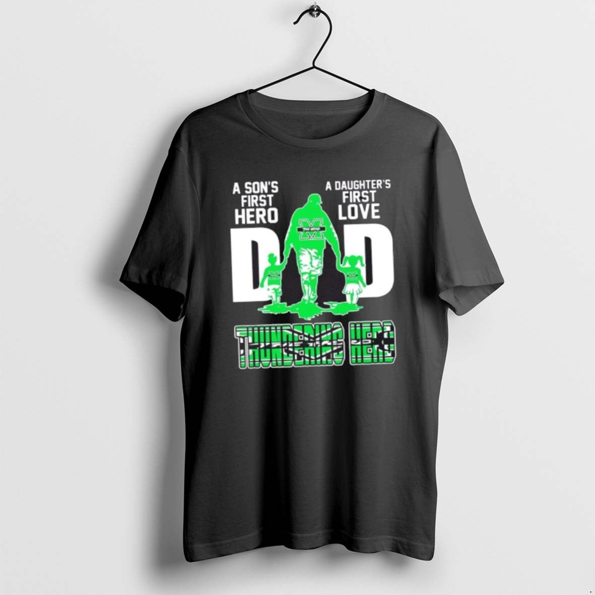 Marshall Thundering Herd Sons First Hero Daughters First Love Dad