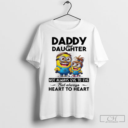 Minions Daddy And Daughter Not Always Eye To Eye But Always Heart To