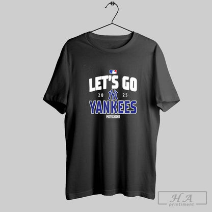 New York Yankees Baseball 2025 Postseason Lets Go Team Long Sleeve
