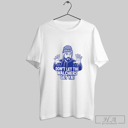 Ninja Dont Let Walchers Get Ya Tee Exclusive Design