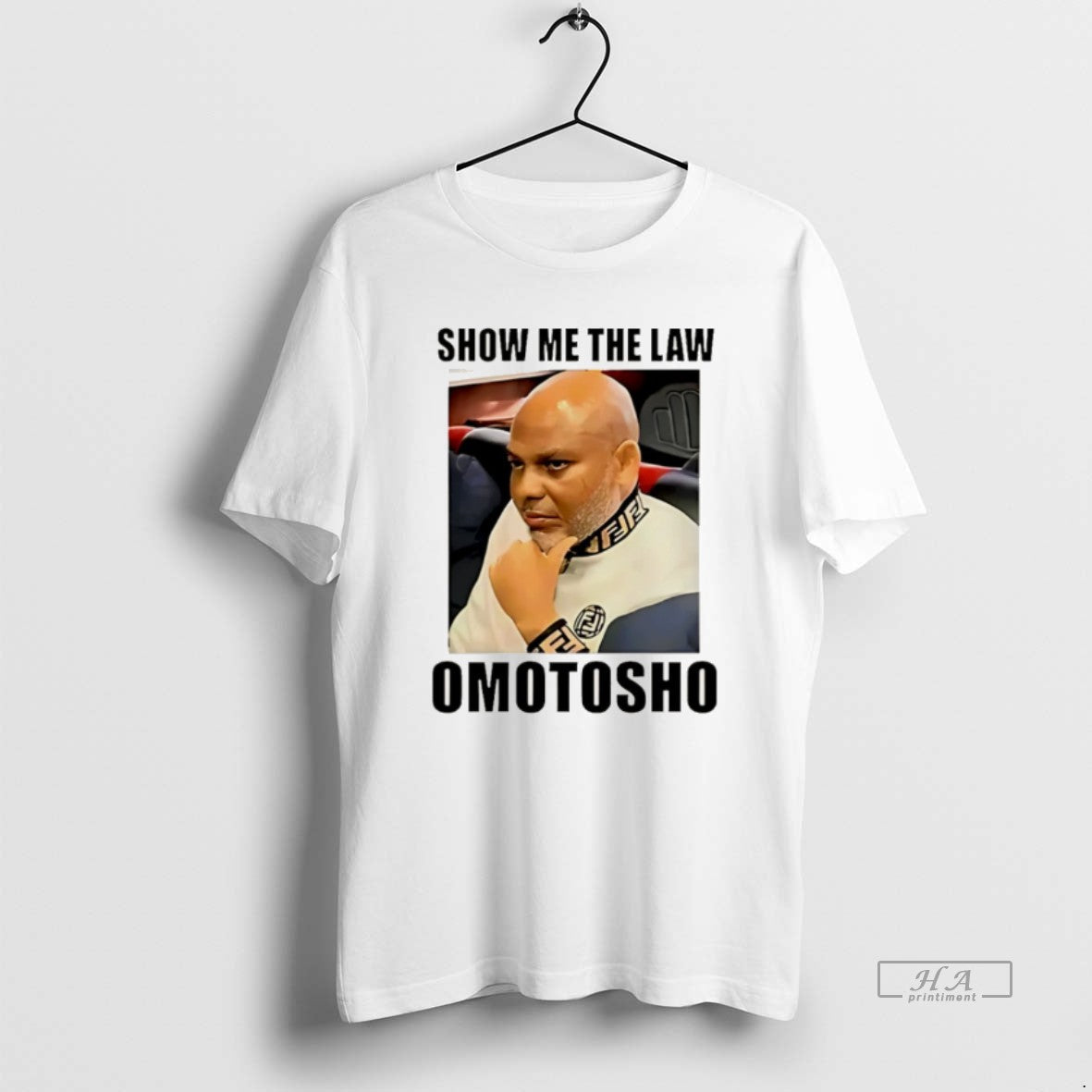 Nnamdi Kanu Show Me Law Omotosho TShirt Modern Fashion