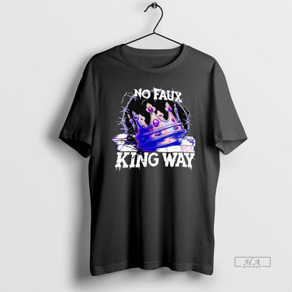 No Faux King Way No King Long Sleeve Unique Fashion