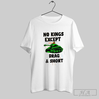 No Kings Except Drag And Short Sweatshirt Elegant Outfit