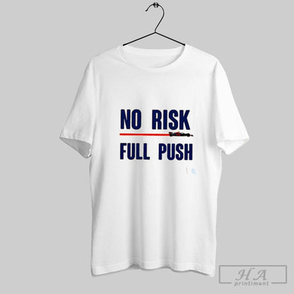 No Risk Full Push Tee Authentic Style