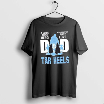 North Carolina Tar Heels Sons First Hero Daughters First Love Dad