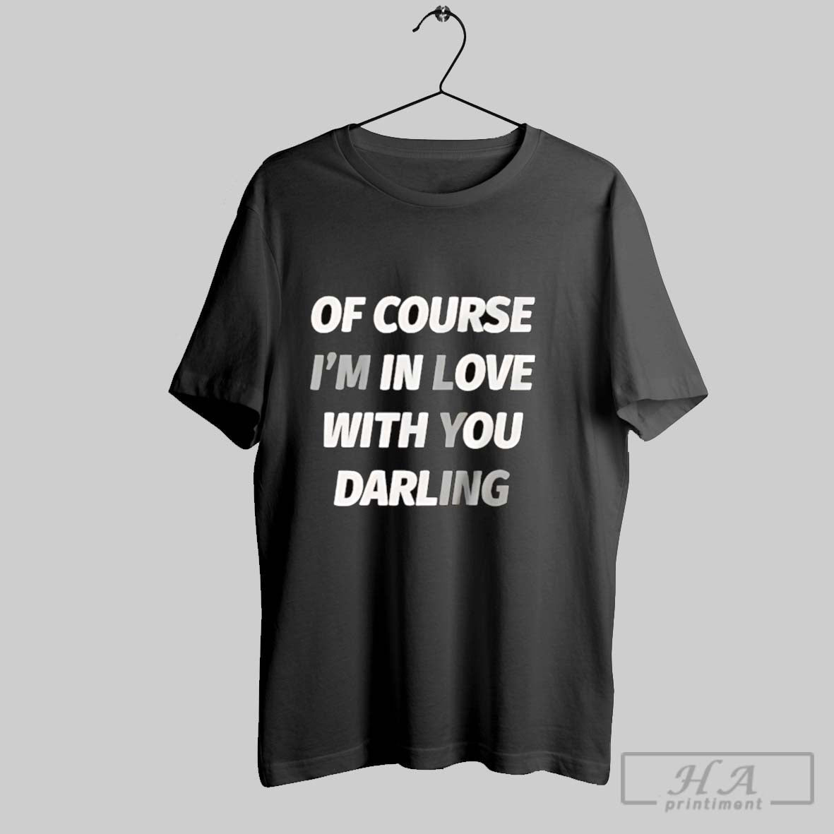 Course Im Love You Darling Im Lying Tee Stylish Apparel