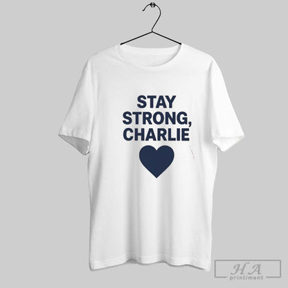 Charlie Kirk Stay Strong Love Shirts Sweatshirt Vintage Apparel
