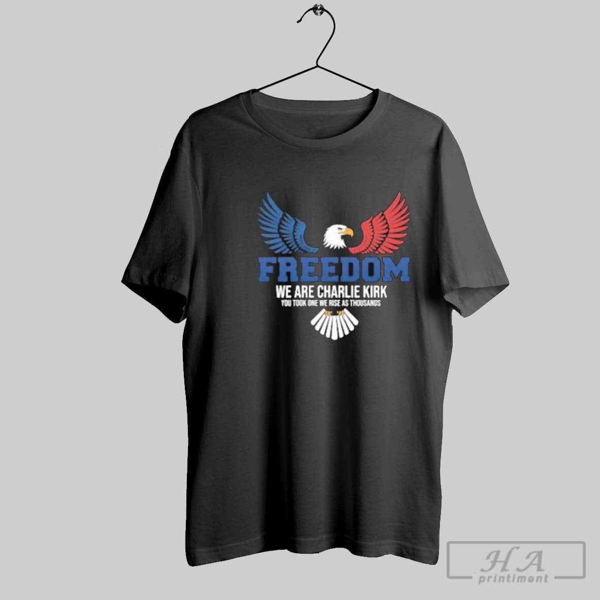 Freedom We Are Charlie Kirk You Took One We Rise As Thousands Long