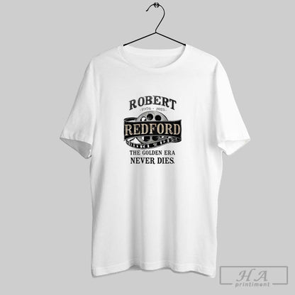 Golden Era Never Dies Robert Redford 1976 2025 Sweatshirt Authentic