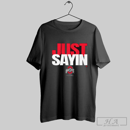Ohio State Buckeyes Football Ncaa Julian Sayin Just Sayin TShirt
