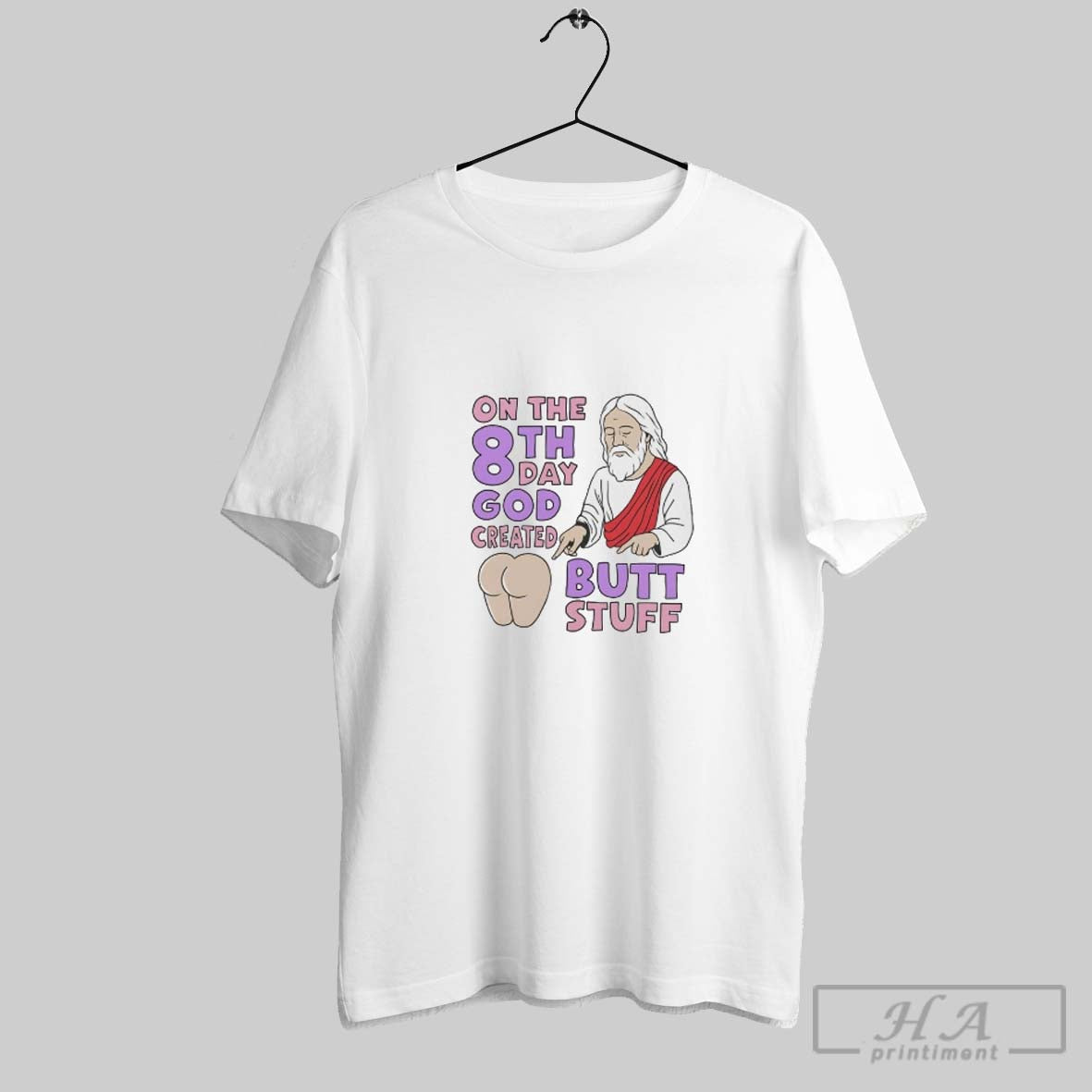 8Th Day God Created Butt Stuff Sweatshirt Premium Outfit