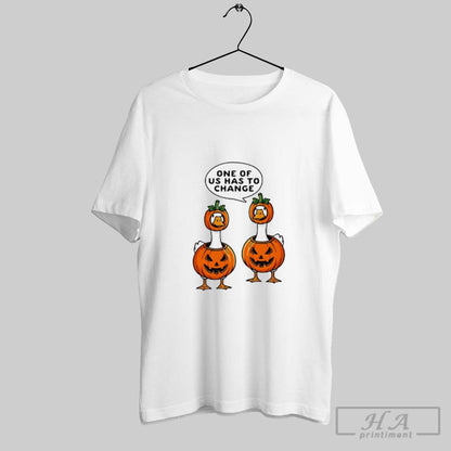 One Us Has To Change Geese Halloween Pumpkin Costume Tee Classic