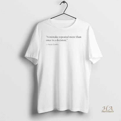 Paulo Coelho Mistake Repeated More Than Once Is Decision Tank Top