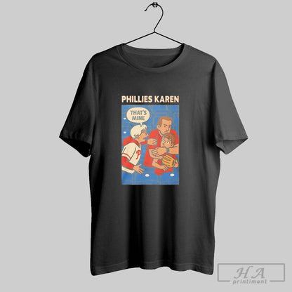 Phillies Karen Thats Mine Comic Hoodie Exclusive Art