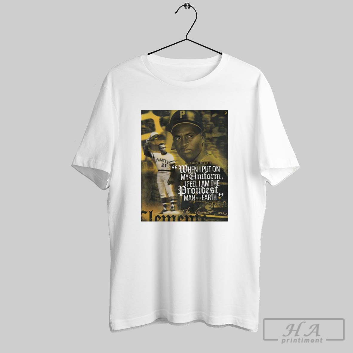 Pittsburgh Pirates Roberto Clemente When I Put My Uniform I Feel I Am