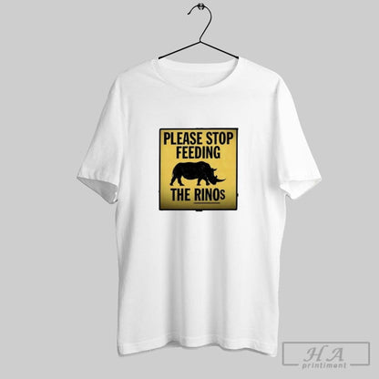 Please Stop Feeding Rinos TShirt Authentic Outfit