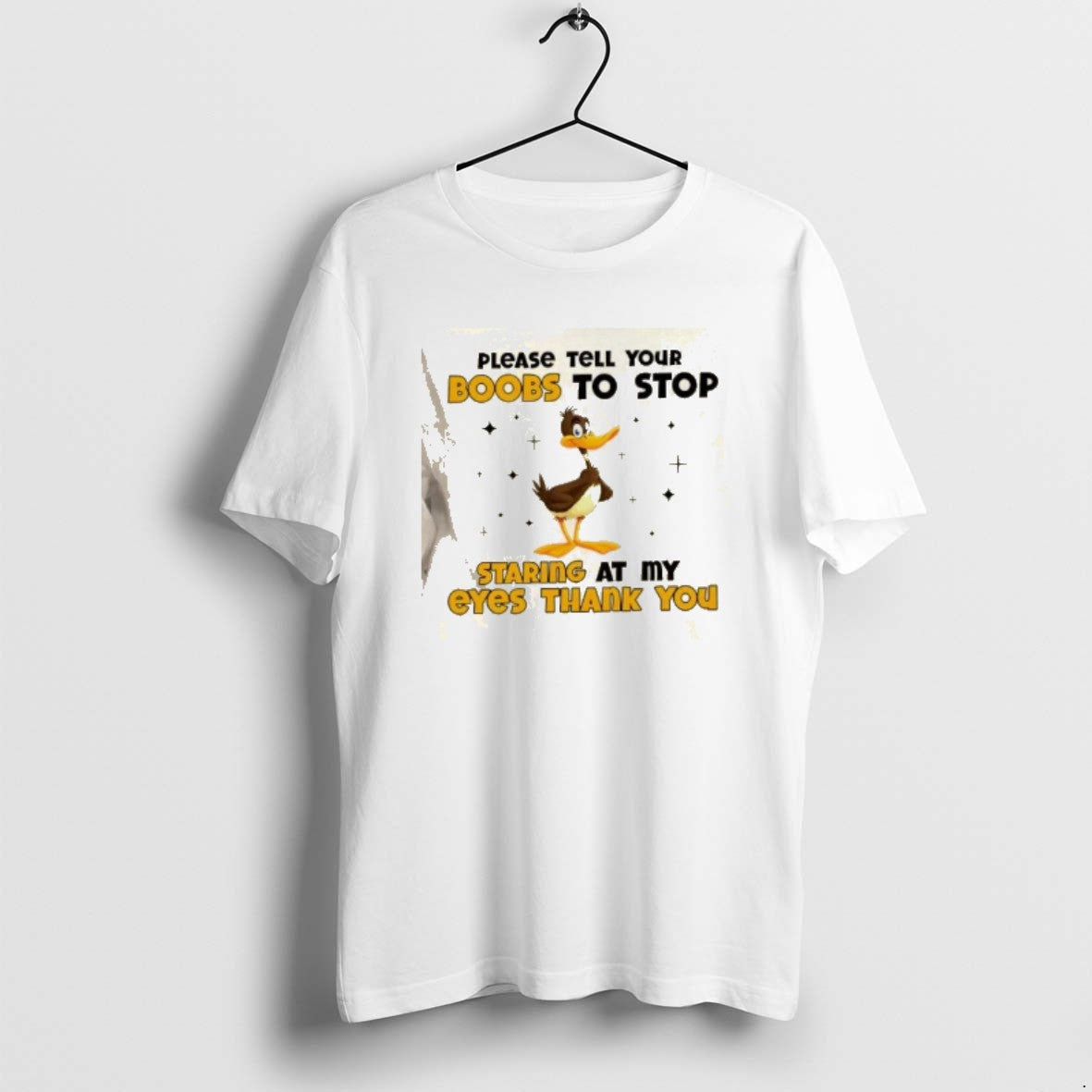 Please Tell Your Boobs To Stop Staring My Eyes Thank You Tee Modern