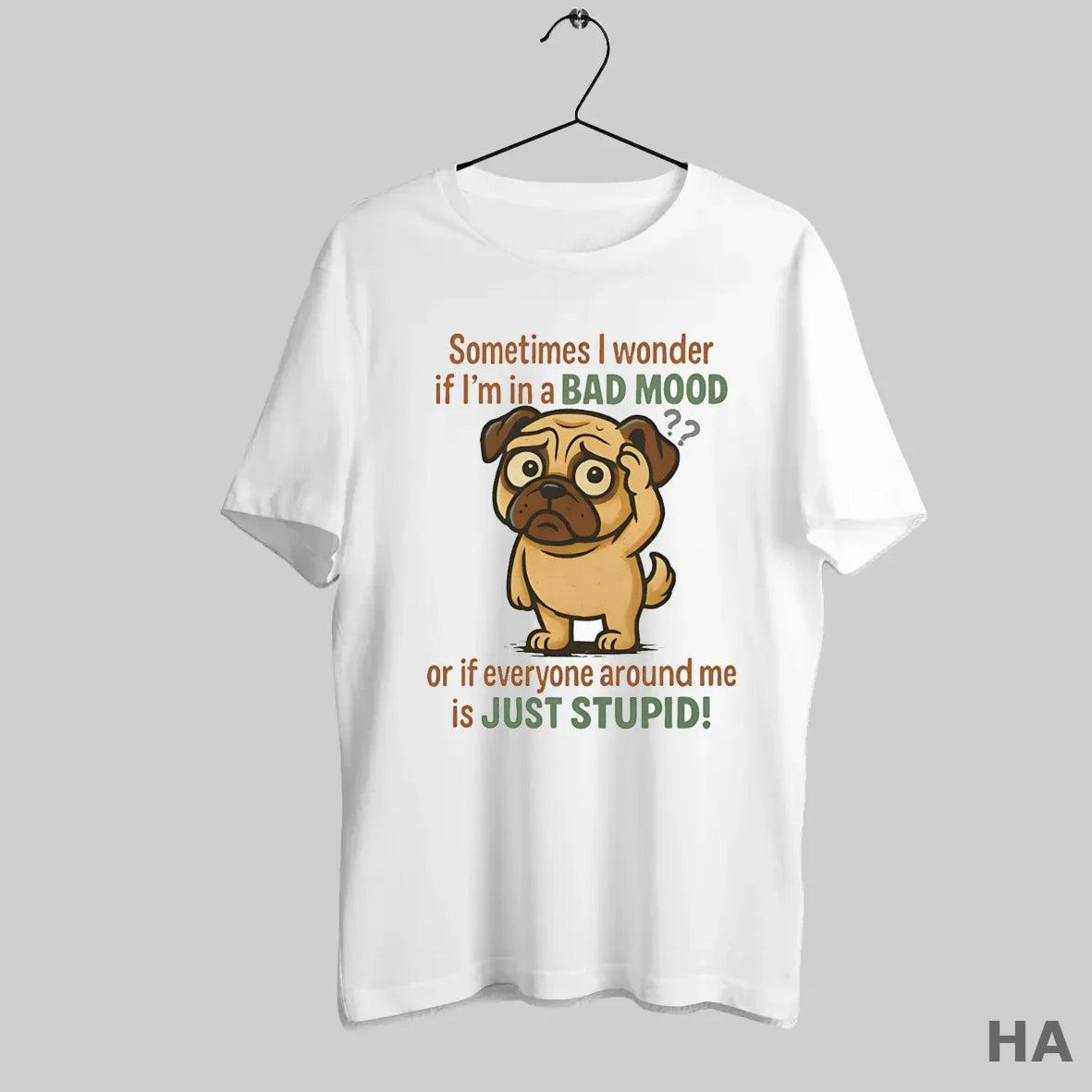 Pug Sometimes I Wonder If Im Bad Mood Or If Everyone Around Tank Top