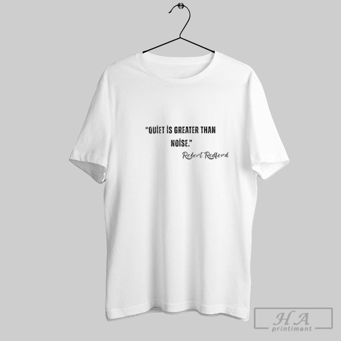 Quiet Is Greater Than Noise Robert Redford Tank Top Classic Design