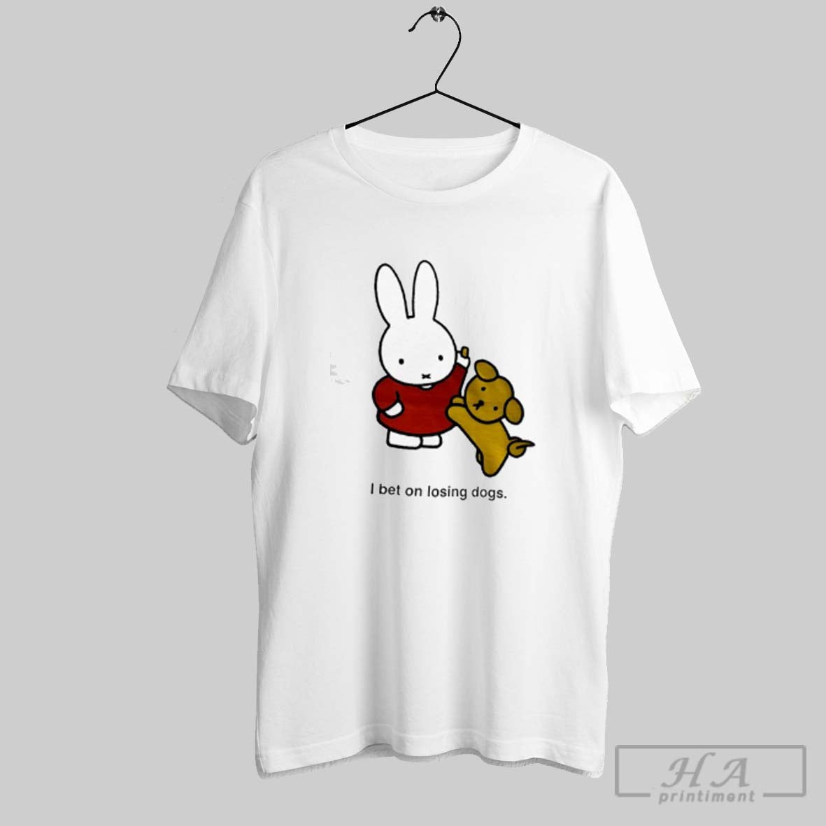Rabbit I Bet Losing Dogs TShirt Stylish Apparel