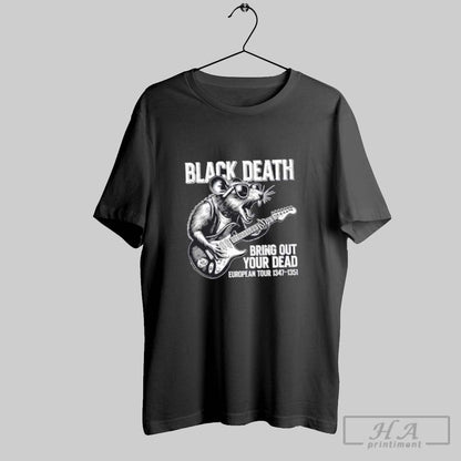 Rat Black Death Bring Out Your Dead European Tour Shirt Classic