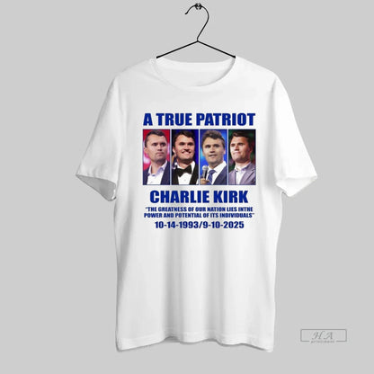 Rip Charlie Kirk True Patriot Greatness Our Nation Lies Power Shirt