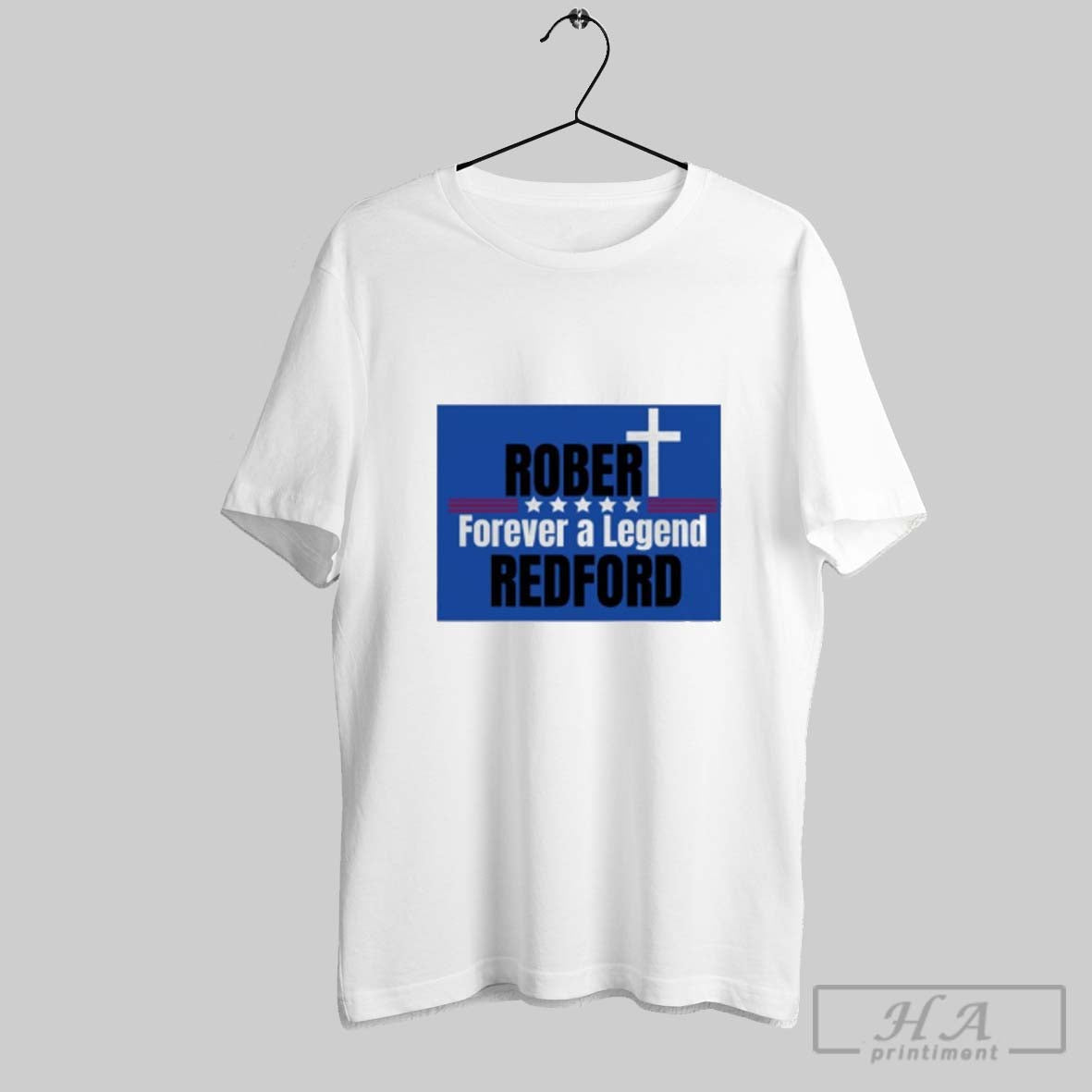 Robert Redford Forever Legend Memory Hollywood Legend TShirt