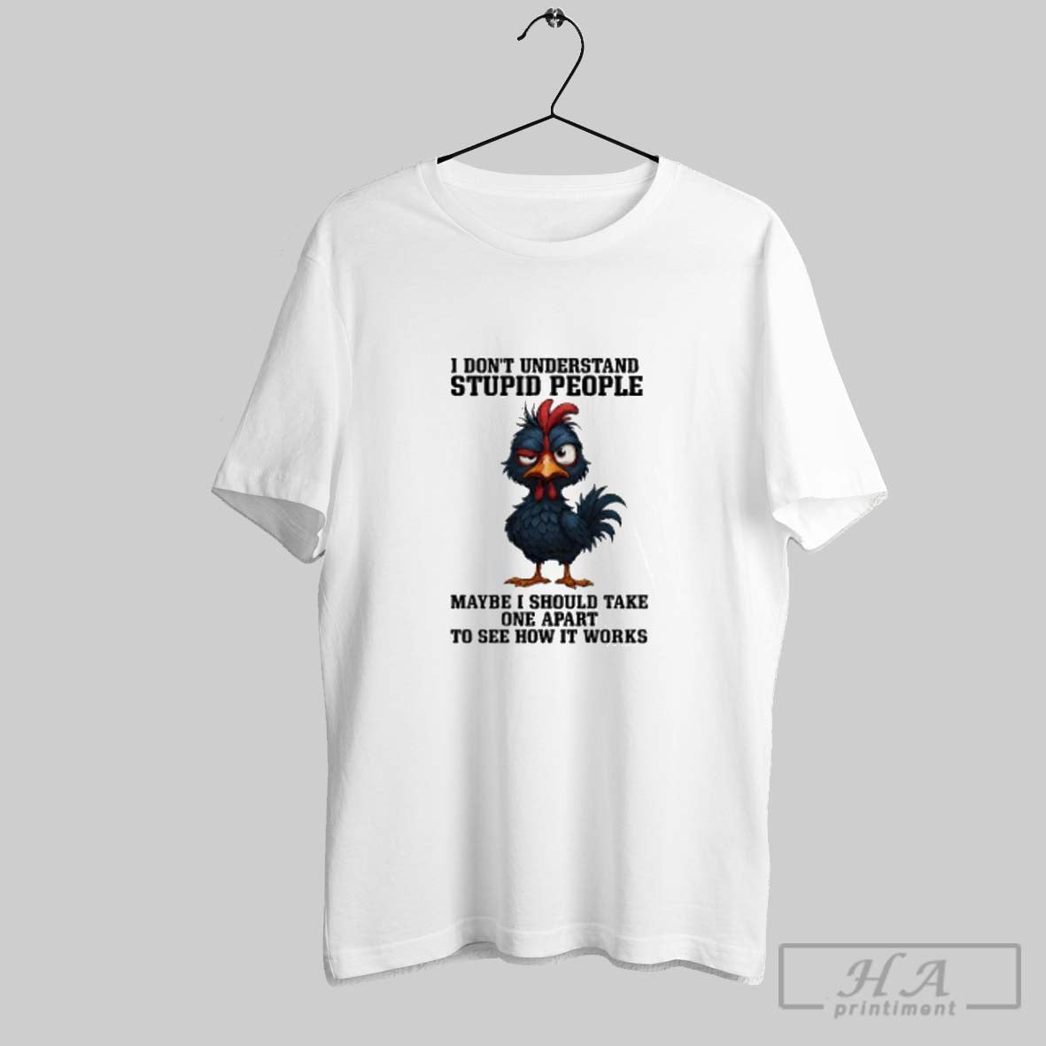 Rooster Wink I Dont Understand Stupid People Maybe I Should Take One