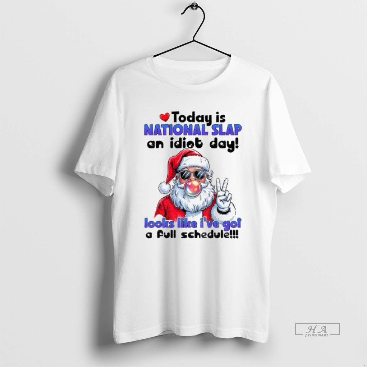 Santa Claus Today Is National Slap Idiot Day Looks Like Ive Got Long