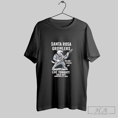 Santa Rosa Growlers 2019 Driver Live Tonight TShirt Trendy Look