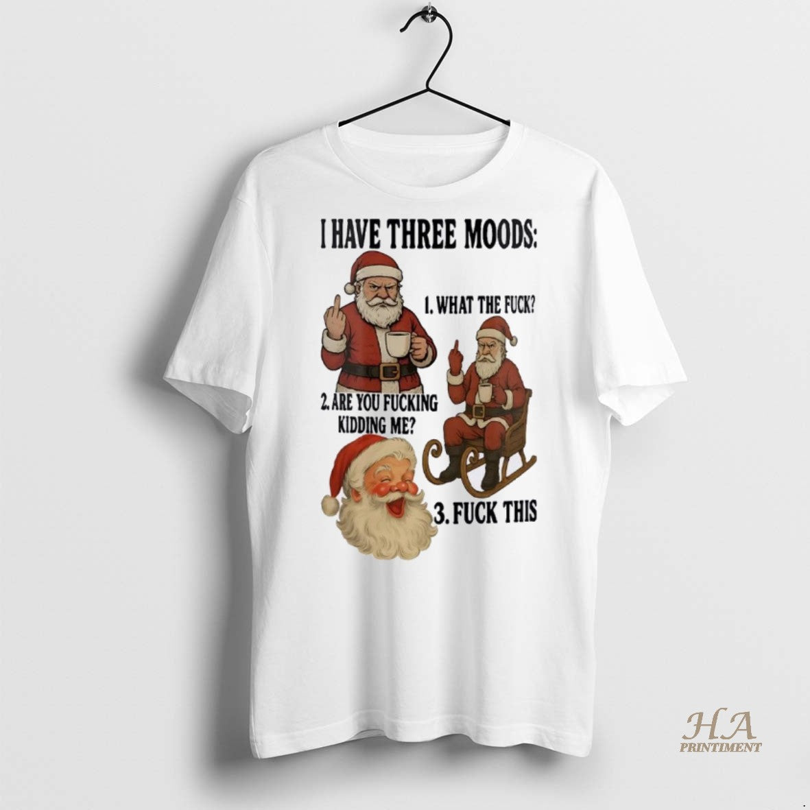 Santa Claus I Have Three Moods Are You Fucking Kidding Me Sweatshirt