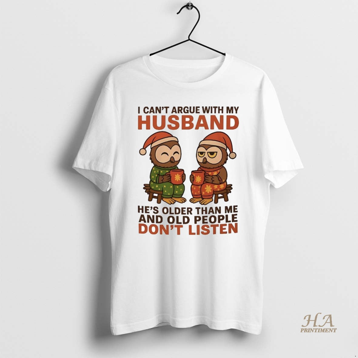 Santa Owl I Cant Argue My Husband Hes Older Than Me Tee Elegant Outfit