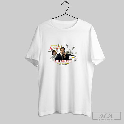 Saul Goodman Call Saul Now Shirt Unique Look