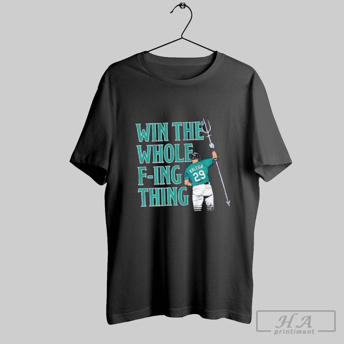 Seattle Mariners Cal Raleigh Win Whole F Ing Thing Hoodie Vintage