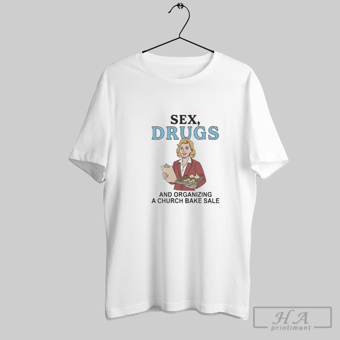 Sex Drugs And Organizing Church Bake Sale Long Sleeve Modern Style
