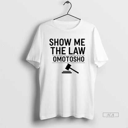 Show Me Law Omotosho Tee Premium Art