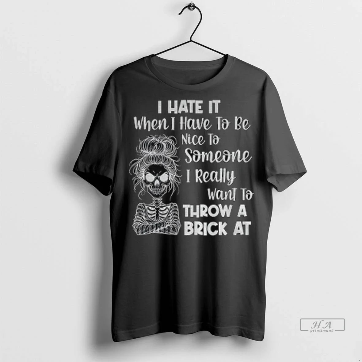 Skeleton I Hate It When I Have To Be Nice To Someone I Really Hoodie