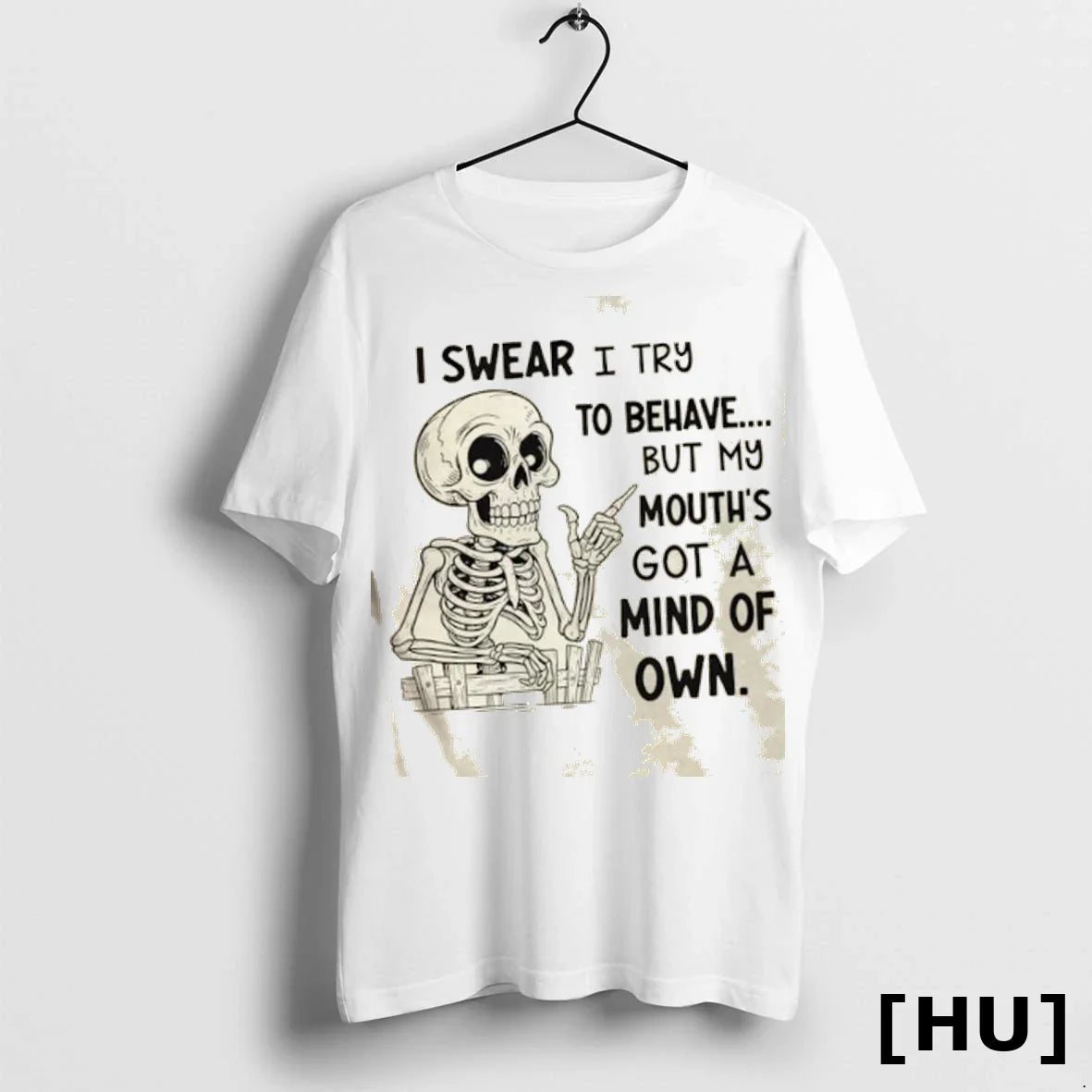 Skeleton I Swear I Try To Behave But My Mouths Got Mind Shirt Stylish