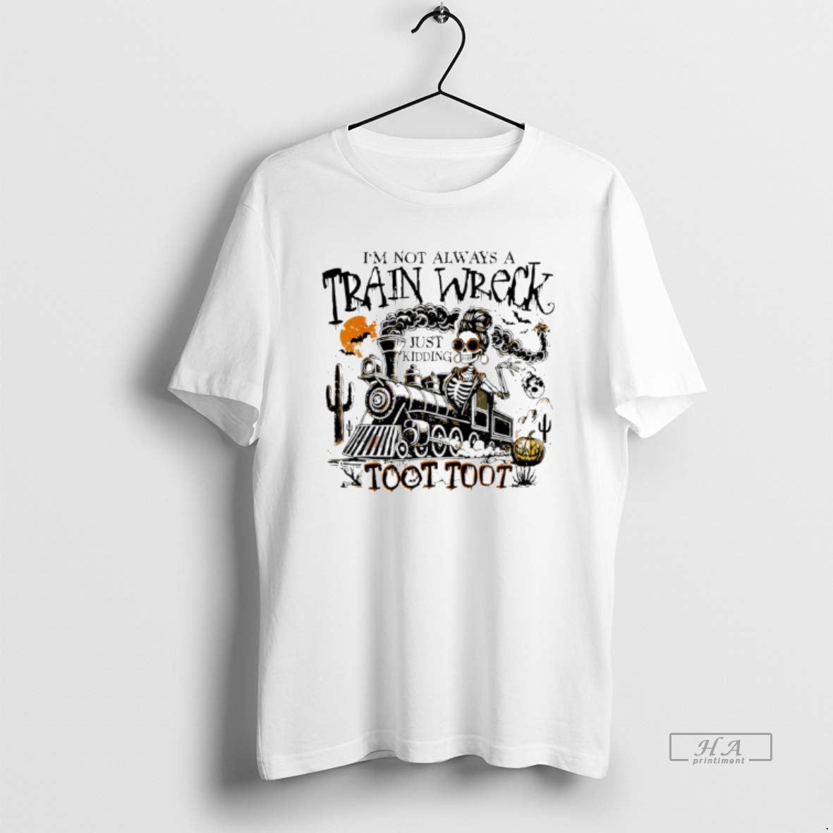 Skeleton Im Not Always Train Wreck Just Kidding Toot Long Sleeve